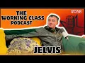 Download Lagu The Working Class Podcast #038 - JELVIS isn't DEAD with Jordan Devine