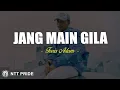 Download Lagu Faris Adam - Jang Main Gila (Lirik) Lagu Timur Terbaru 2025