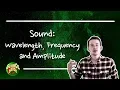 Sound Wavelength Frequency and Amplitude