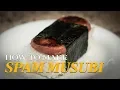 How to Make Spam Musubi
