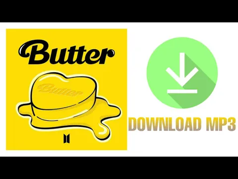 Download MP3 BTS (방탄소년단) - BUTTER / DOWNLOAD MP3
