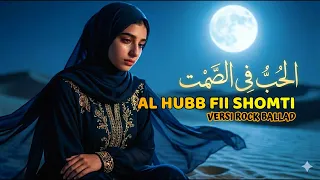 al hubb fii shomti love in silence when love is never spoken rock ballad