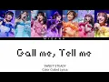 SWEET STEADY - Call me, Tell me (7 member ver.) | Color Coded Lyrics (KAN/ROM/ENG/INDO)