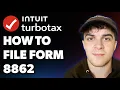 How to File Form 8862 on Turbotax Full 2025 Guide