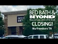 CLOSING Bed Bath Beyond Store - Murfreesboro TN REUPLOAD