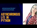PYTHON TUTORIAL ASYNCHRONOUS WITH CODE EXAMPLE COROUTINE EVENT LOOP ASYNC AWAIT