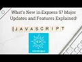 What s New in Express 5 Major Updates and Features Explained