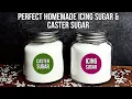 How to make ICING SUGAR and CASTER SUGAR at Home