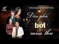 Download Lagu ĐÊM NHẠC | ĐÂU PHẢI BỞI MÙA THU Phòng Trà Trịnh Ca