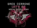 Greg Cerrone "LET'S GO" Mischa Daniels rmx