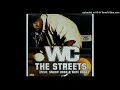 WC- The Streets (Re-Twist) (Radio Edit) Ft. Nate Dogg, Snoop Dogg