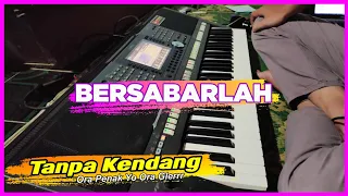 Download BERSABARLAH || TANPA KENDANG MP3