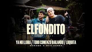 Marama, Max Carra - Ya No Llora, Todo Comenzó Bailando, Loquita (El Fondito Sessions)