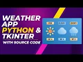 Build a Weather App with Python and Tkinter Python Tkinter GUI Tutorial