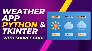 Build a Weather App with Python and Tkinter Python Tkinter GUI Tutorial