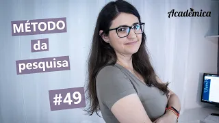Método (metodologia) de pesquisa: como fazer? - Pesquisa na prática #49