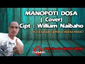 Download Lagu Lagu Batak cover | MANOPOTI DOSA | Cipt: William Naibaho.