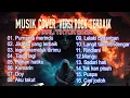 Download Lagu 16 Pilihan Lagu Cover Versi Rock Terbaik |Purnama Merindu | Tiada Lagi Viral Tiktok 2025