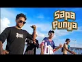 Lagu Lagu timur goyang terbaru || SAPA PUNYA [ Official music video ]