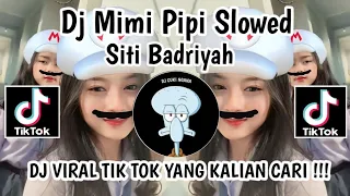 Download DJ MIMI SAYANG PIPI MENUNGGU PULANG SLOWED SITI BADRIYAH DJ VIRAL TIK TOK YANG KALIAN CARI MP3