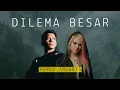 Lagu NOAH - Dilema Besar | VERSI INGGRIS 