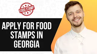 HOW TO APPLY FOR FOOD STAMPS IN GEORGIA FULL GUIDE 2025
