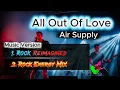 Download Lagu Air Supply - All Out Of Love | Rock Cover (2 Version)