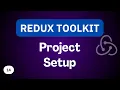 Redux Toolkit Project Setup Redux Toolkit Tutorial
