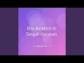 Download Lagu Kita Berakhir di Tengah Harapan