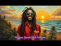 Download Lagu Island Dub Vibration 🌴🔥  Reggae Rasta Chill Session
