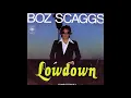 Boz Scaggs ~ Lowdown 1976 Disco Purrfection Version