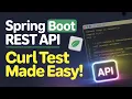 Testing Spring Boot REST API with CURL - The Ultimate Guide