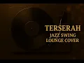 Download Lagu Terserah – Jazz Swing Lounge Cover (Female Vocal) | Glenn Fredly