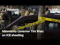LIVE Minnesota Governor Tim Walz to speak about ICE shooting