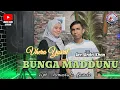 Download Lagu VHERA YUSRIL~BUNGA MADDUNU'~CIPT:H.MUSTAFHA BANDE~(COVER) ARR:ANDRI KHAN