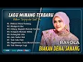 Download Lagu RAYOLA - BIAKAN DENAI SANANG - MALAPEH HAO || LAGU POP MINANG TRENDING TERPOPULER 2025