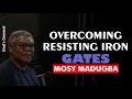 Lagu Learn How to Overcome Resisting Iron Gates - Mosy Madugba