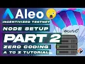 Aleo Incentivized Testnet Node Part 2 No Coding Free - Telugu