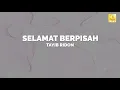 Download Lagu Tayib Ridon -  Selamat Berpisah (Official Lyric Video)