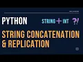 String Concatenation and Replication in Python Python Basics