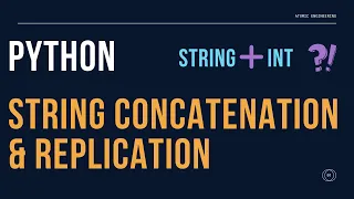 String Concatenation and Replication in Python Python Basics