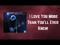 Download Lagu Gary Moore - I Love You More Than You'll Ever Know (Lyrics)