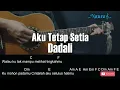 Download Lagu Dadali - Aku Tetap Setia Guitar Chords Lyrics