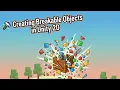 Creating Breakable Objects in Unity2D Unity Tutorial