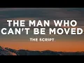 Download Lagu The Script - The Man Who Can't Be Moved (Lyrics)