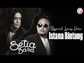 Download Lagu Setia Band - Istana Bintang || Lirik