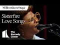 Download Lagu Sisterfire Love Songs - Millennium Stage (March 4, 2023)