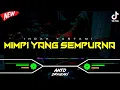 Download Lagu DJ MIMPI YANG SEMPURNA - INDAH YASTAMI‼️ VIRAL TIKTOK || FUNKOT VERSION