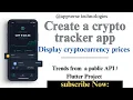 Create A Crypto Tracker App with Flutter Display Live Prices Trends