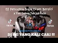 Download Lagu DJ Percuma Saja Diam Berdiri Nanti Sampe Rumah Malah Pengin Denger Lagi x Yen Gelem Tak Jak Rabi